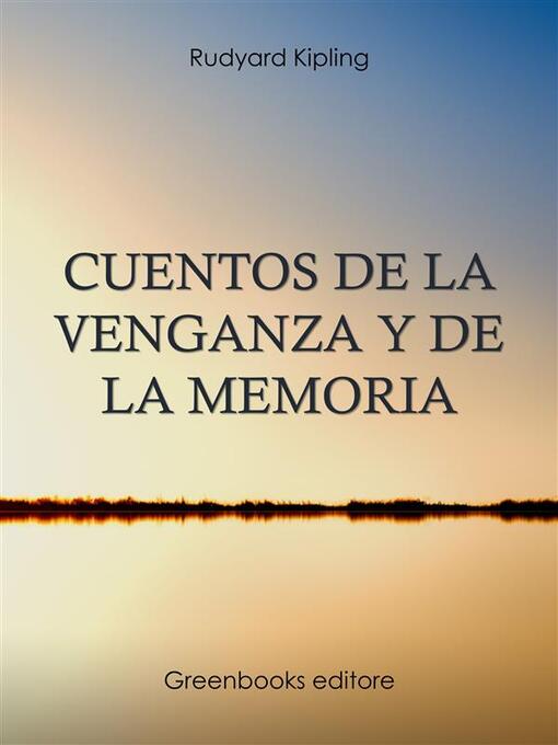 Title details for Cuentos de la venganza y de la memoria by Rudyard Kipling - Available
